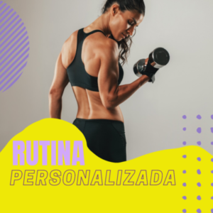 Rutina Personalizada 1 MES